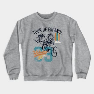 Tour De Espanol Crewneck Sweatshirt